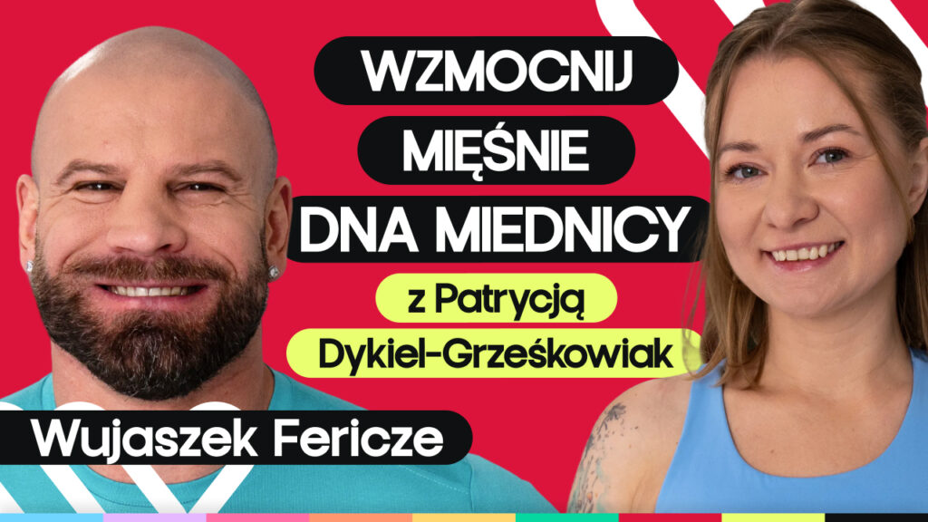 Trening mięśni dna miednicy z Fericze. Ćwiczenia dla kobiet i mężczyzn